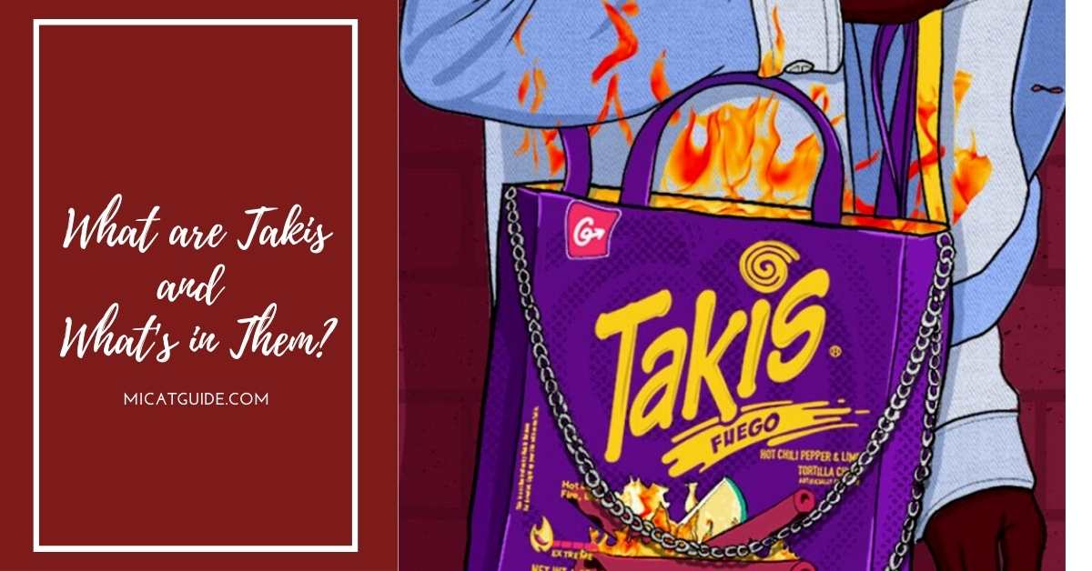 What are Takis and What's in Them