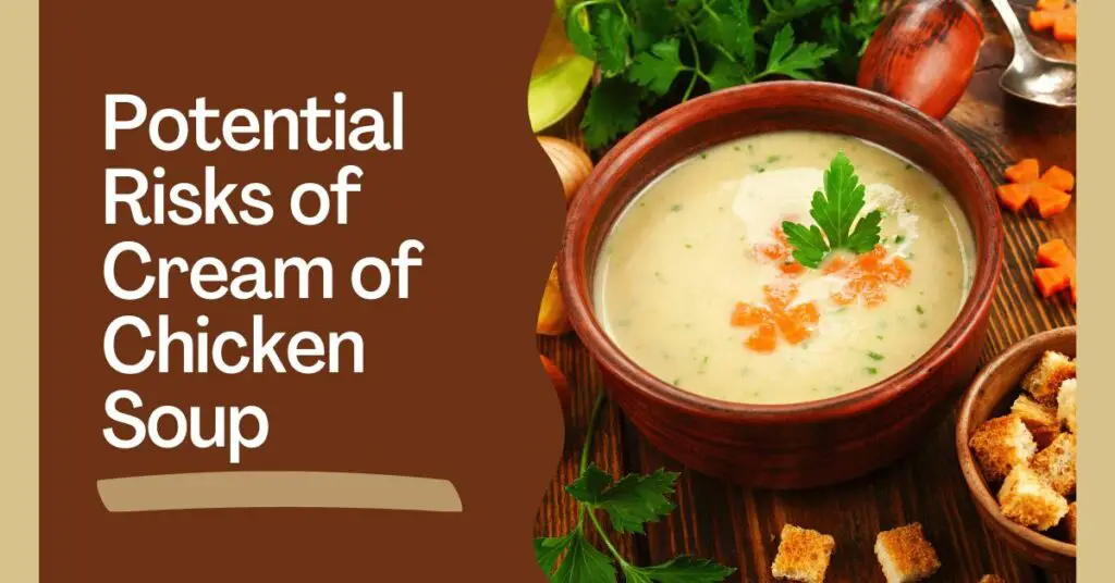 Potential Risks of Cream of Chicken Soup
